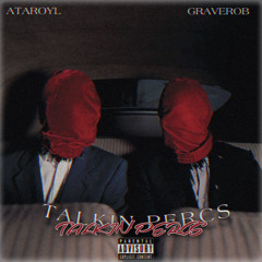 Talkin Percs (#FREETHUG) //Graverob x Ataroyl