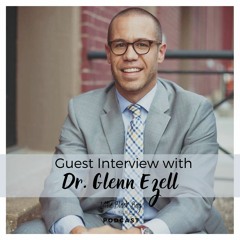 Dr. Glenn Ezell Guest Interview