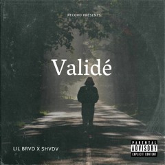 LIL BRVD FEAT SHVDV  VALIDÉ ✔️