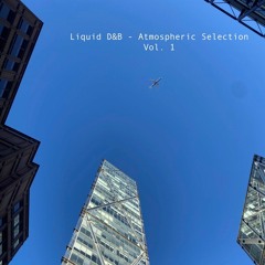 Liquid Drum & Bass - Atmospheric Selection Vol.1