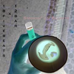 12bar - smokin' on blunts (prod. 18fiveBeats)