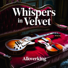 Whispers in Velvet