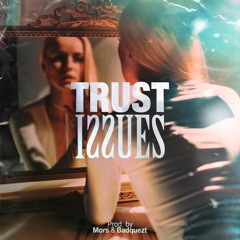 Killian - Trust Issues (Prod by Mors & Badquezt)