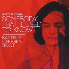 Somebody I Used To Know (BaptisteCaffreyAfroBoot) - Gotye