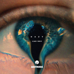 Matroda - Hazy (ZIMON REMIX)