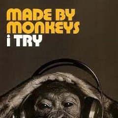 Made By Monkeys - I Try (Extasia Big Room Mix)