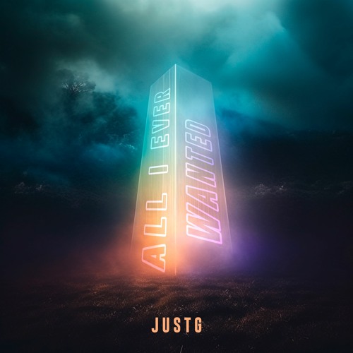 JustG - All I Ever Wanted