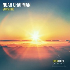 Noah Chapman - Sunshine (Extended Mix) [OUT NOW - Links in Description]