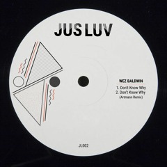 Wez Baldwin - Don't Know Why (Original Mix)