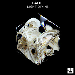 Fade. - Light Divine (Original Mix)