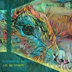 Coming Soon [PCLEP 022] Existential Wabbit - Let Me Breath EP [2022] Teaser