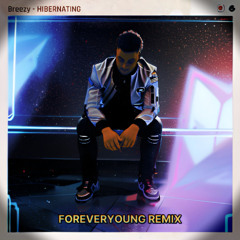Breezy - Hibernating (ForeveYoung Jersey Club Remix )