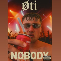NOBODY - ØTI [FREE DL]
