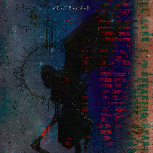 Gray Reaper (prod by Rola!)