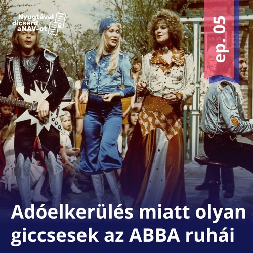 EP05 | Adóelkerülés miatt olyan giccsesek az ABBA ruhái