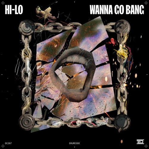 1. HI-LO - WANNA GO BANG - Drumcode - DC267