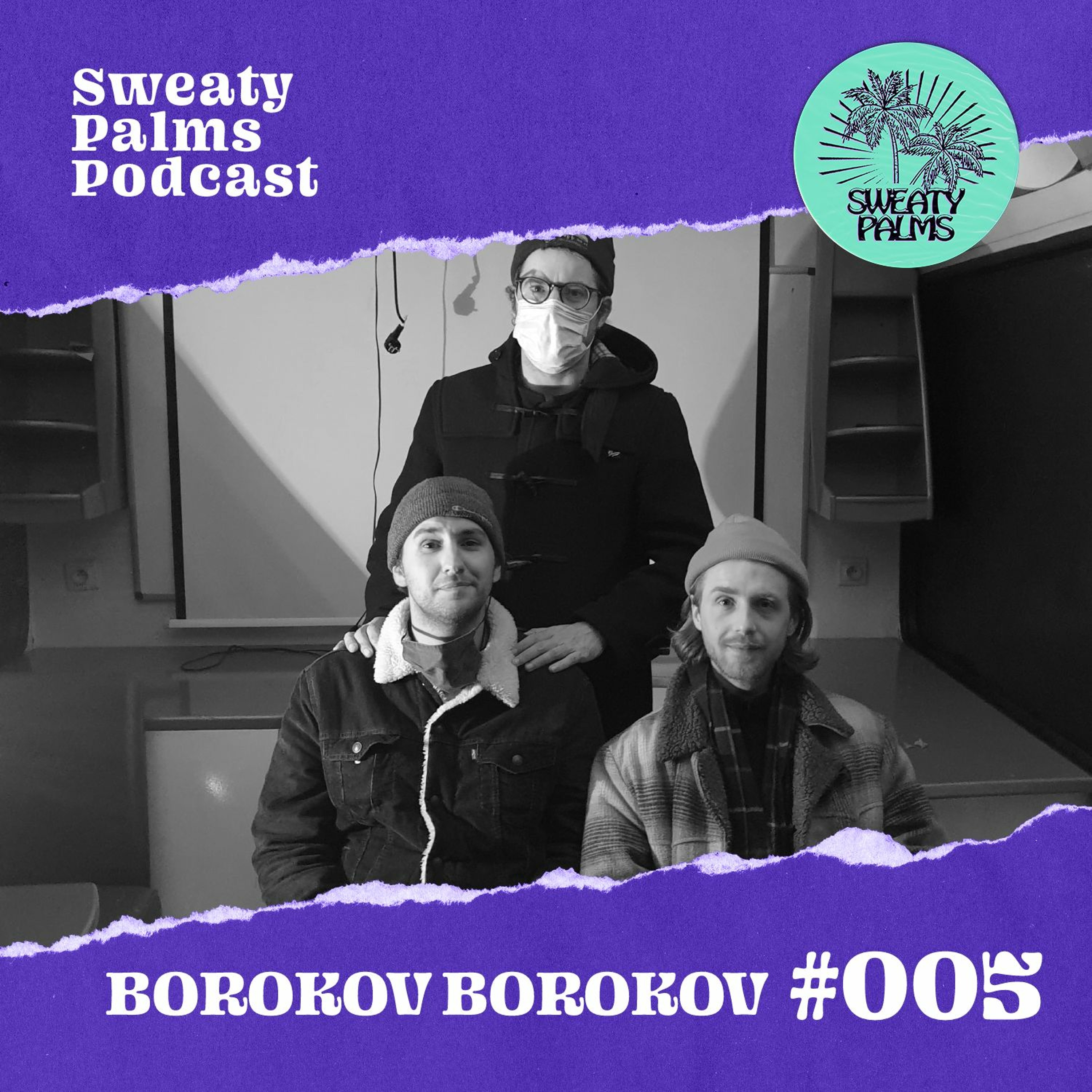 Sweaty Palms Podcast #5 Borokov Borokov