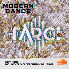 Modern Dance - Ao Vivo no Tropikkal Bar (House)