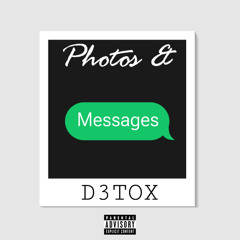 D3TOX - PHOTOS & MESSAGES