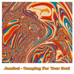 Jamfeel - Camping For Your Soul
