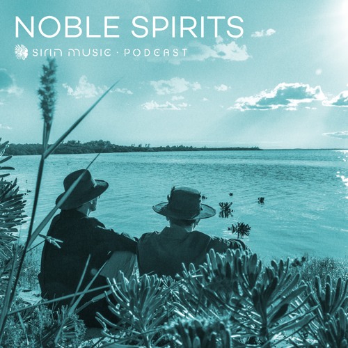 Sounds of Sirin Podcast #65 - Noble Spirits