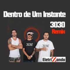 3030 - Dentro de Um Instante (Enrique Neves Remix)