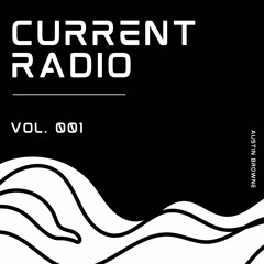 Current Radio - Vol. 001