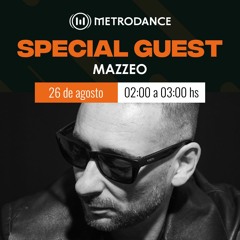 Special Guest Metrodance @ Mazzeo