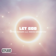 Offer Nissim Feat. Maya Simantov - Let God