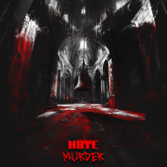 H8TE - MURDER (FREE DL)