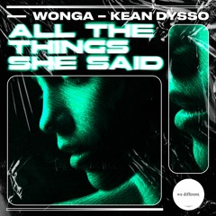 WONGA X KEAN DYSSO - All The Things She Said