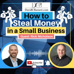 LIVE - How To Steal Money In A Small Business With Rick Nicholson