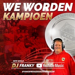 DJ Franky - We Worden Kampioen!