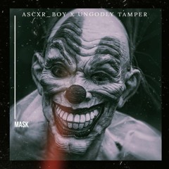 AscxrBxy x Ungodly tamPER