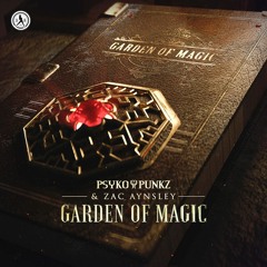 Psyko Punkz & Zac Aynsley - Garden Of Magic