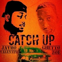 Catch up - Ft GhettoZoe