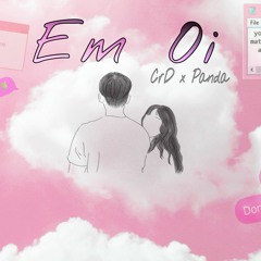 Em Ơi - Charles x Panda