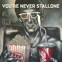 Take #5 - You're Never Stallone