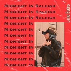 Midnight in Raleigh