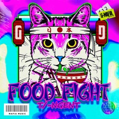t/-ngent - Food Fight (Original Mix)[G-MAFIA RECORDS]