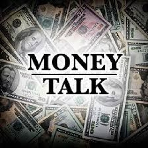Money Talks, I Don’t