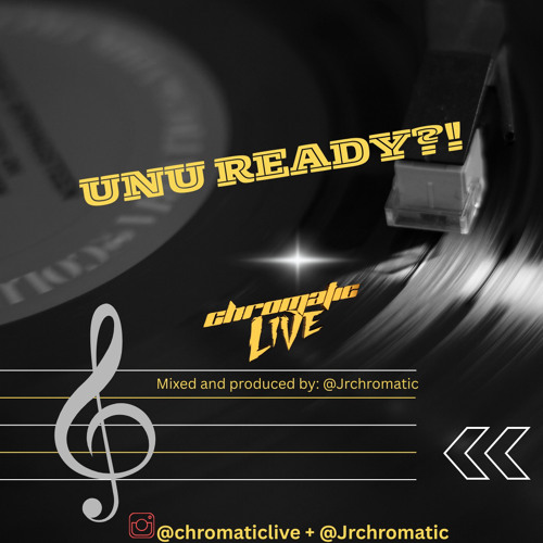 JR CHROMATIC - UNU READY MIXTAPE VOL 2