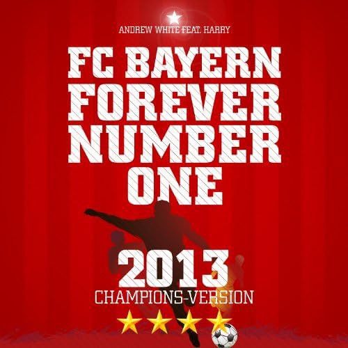FC Bayern Forever Number One 2013