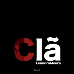 LeandroMoura - Clã (SC - Preview) - Release Date: 07/11