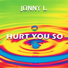 KF153-KF154 - Jonny L - Hurt You So (Original and Remixes)