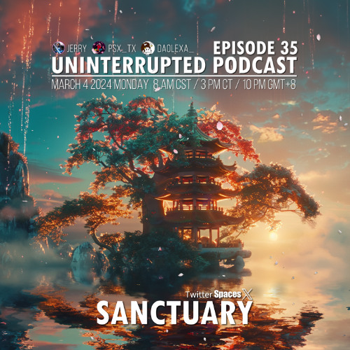 UNINTERRUPTED PODCAST EP 35 - SANCTUARY