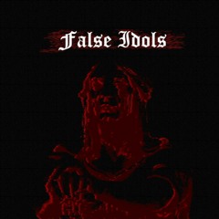 FALSE IDOLS (PROD. KUBSY BEATS)