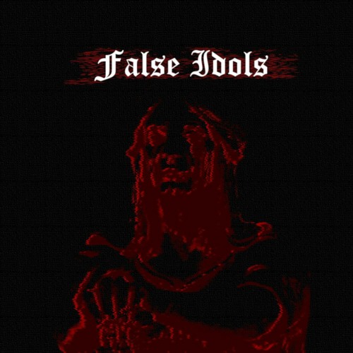 FALSE IDOLS (PROD. KUBSY BEATS)
