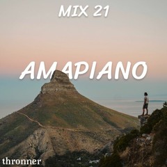 MIX21 Thronner - Amapiano