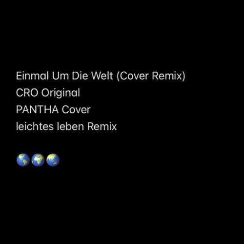 CRO - "Einmal Um Die Welt" (Cover Remix)